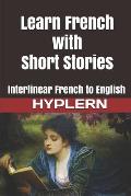 Learn French with Short Stories: Interlinear French to English