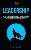 Leadership: The Power Of Personal Traction Skills With People With Extraordinary Motivation, Positive, Persuasion, Communication A