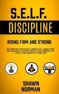 Self Discipline: Have Motivation Advantage To Bypass Your Tipping Point By Brute Grind Instinct And Measure Your Willpower And Focus On