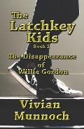 The Latchkey Kids: The Disappearance of Willie Gordon