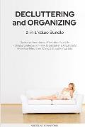 Decluttering and Organizing 2-in-1 Value Bundle: Declutter Your Home + Declutter Your Life - Simple Strategies on How to Declutter & Organize to Free