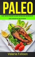 Paleo: Ultimate Guide to Extreme Weight Loss, Boosted Metabolism and a New Energizing Life (Recipes to Lose Weight Fast and C