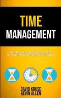 Time Management: The Ultimate Productivity Habits To Increase Self Esteem, Boost Mind Focus, End Procrastination For Busy People, Stude