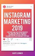 Instagram Marketing 2019: How to Become a Master Influencer & Influence Millions of Followers Using Highly Effective Personal Branding