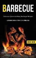 Barbecue Cookbook for Beginners: Delicious Quick and Easy Barbeque Recipes (A Complete Cookbook of Down Home Grilling Ideas)
