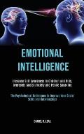 Emotional Intelligence: Increase Self Awareness in Children and Kids, Overcome Social Anxiety and Public Speaking (The Psychological Technique