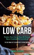 Low Carb: Perdere peso con il piano di dieta a basso contenuto di carboidrati (Ricette a basso contenuto di carboidrati per cola