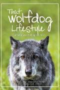 That Wolfdog Lifestyle: at Yamnuska Wolfdog Sanctuary