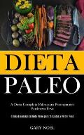 Dieta Paleo: A dieta completa paleo para principiantes perderem peso (O guia essencial da dieta paleo para te ajudar a perder peso)