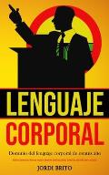 Lenguaje corporal: Dominio del lenguaje corporal de estatus alto (Mentiras necesarias, lenguaje corporal, peque?as mentiras grandes y men