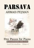 PARSAVA, Five Pieces for solo Piano: Printed Music with downloadable audio tracks