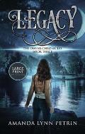Legacy (Large Print Edition): The Owens Chronicles Book Three