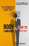 Body Language: Learn How to Persuade People Using Mind Control, Nlp Manipulation, Cbt, Persuasion Methods and Subliminal Hypnosis (Wi