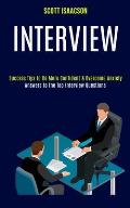 Interview: Answers to the Top Interview Questions (Success Tips to Be More Confident & Overcome Anxiety)
