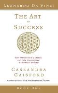 The Art of Success: Leonardo da Vinci: How Extraordinary Artists Can Help You Succeed in Business and Life