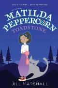 The Legend of Matilda Peppercorn: Toadstone