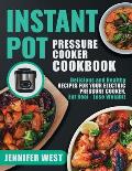 Instant Pot Pressure Cooker Cookbook: Delicious and Healthy Recipes for Your Electric Pressure Cooker, Eat Real - Lose Weight!: Delicious and Healthy