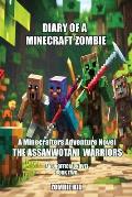 Diary of a Minecraft Zombie: The Assanwotani Warriors