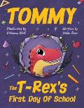 Tommy The T-Rex's First Day Of School: Reading Book For Kids Ages 4 to 8