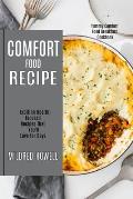 Comfort Food Recipe: Exciting Health-focused Recipes That You'll Love for Days (Yummy Comfort Food Breakfast Cookbook)