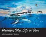 Painting My Life in Blue: Artist Dominique Serafini
