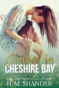 Charmed in Cheshire Bay