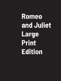 Romeo And Juliet Large Print