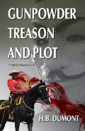 Gunpowder Treason and Plot: Book Five of the Noir Intelligence Series