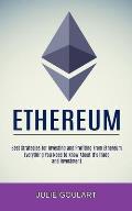 Ethereum: Everything You Need to Know About It's Trade and Investment (Best Strategies for Investing and Profiting From Ethereum