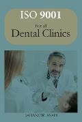 ISO 9001 for all dental clinics: ISO 9000 For all employees and employers