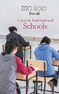 ISO 9001 for all Local and International Schools: ISO 9000 For all employees and employers