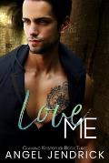 Love Me: A Best Friends to Lovers Second Chance Romance