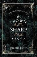 Crown as Sharp as Pines