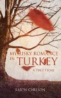My Risky Romance in Turkey