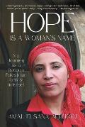 Hope Is a Woman's Name: My Journey as a Bedouin Palestinian Activist in Israel