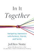 In It Together Navigating Depression with Partners Friends & Family