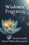 Wisdom's Fragrance: Insights that link us to the source of life