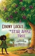 Ebony Locks and the Star Apple Tree