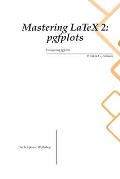 Mastering LaTeX 2: pgfplots