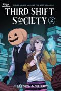 Third Shift Society Volume Two: A Webtoon Unscrolled Graphic Novel