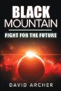 Black Mountain: Fight for the Future