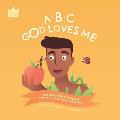 ABC God Loves Me: Exploring FIRST WORDS through the story of the Gospel
