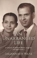 An Unarranged Life: A Memoir of Mental Illness, Tragedy, and Opportunity