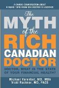 The Myth of the Rich Canadian Doctor: Doctor, what is the state of your financial health?