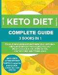 Keto Diet Complete Guide: 3 Books in 1: Your Ultimate Beginner's Ketogenic Diet, Keto Meal Prep & Intermittent Fasting Lifestyle and Weight Loss