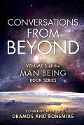 Man Being Volume 3: Conversations from Beyond