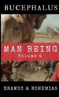 Man Being Volume 4: Bucephalus