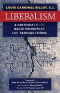 Liberalism: A Critique of Its Basic Principles and Various Forms (Newly Revised English Translation)