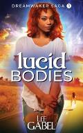 Lucid Bodies