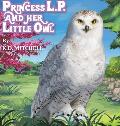 Princess L.P. and Her Little Owl